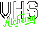 VHS Alchemy